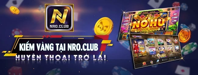 Nro.club – Game bài săn ngọc rồng đổi thưởng đầu tiên tại Việt Nam